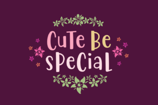 Cute Be Special: A Distinctive Script Typeface for Elegant Projects
