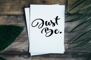 Just Be: A Brush Script That Balances Playfulness With Professional Polish
